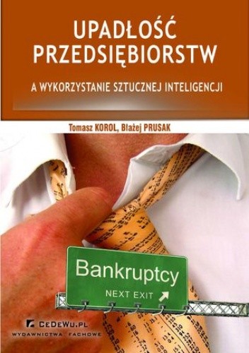 Upadłość przedsiębiorstw a wykorzystanie sztucznej inteligencji (wyd. II). Rozdział 2. Ekonomiczne uwarunkowania upadłości przedsiębiorstw