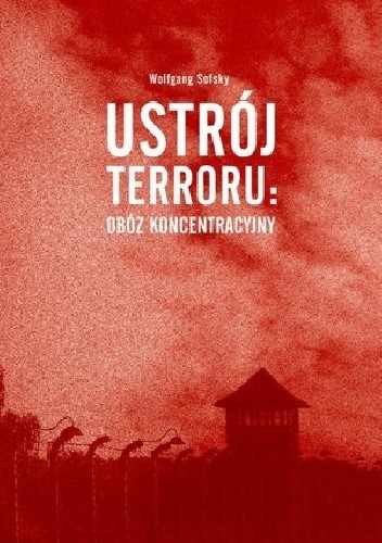 Ustrój terroru: obóz koncentracyjny