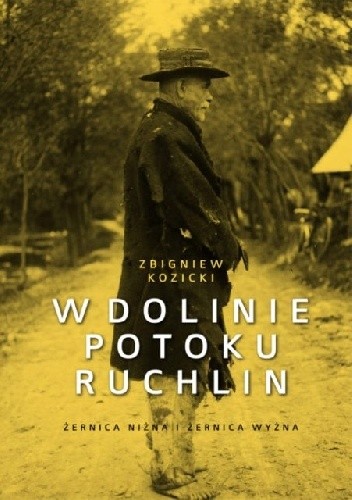 W dolinie potoku Ruchlin. Żernica Niżna i Żernica Wyżna