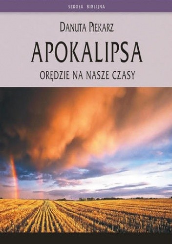 Apokalipsa - orędzie na nasze czasy