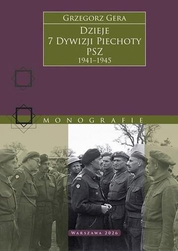 Okładka: Dzieje 7 Dywizji Piechoty PSZ 1941–1945