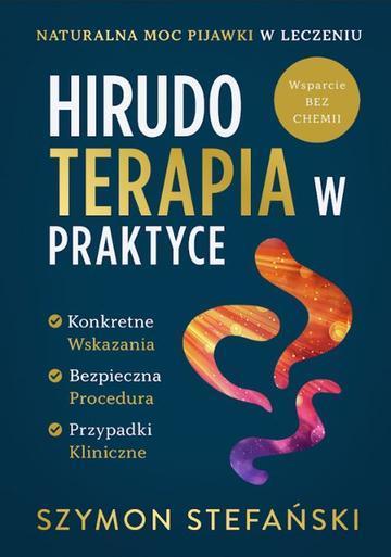 Hirudoterapia w Praktyce. Naturalna moc pijawki w leczeniu