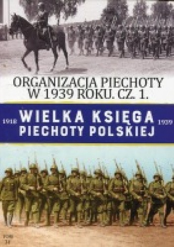 Organizacja Piechoty w 1939 roku cz.1 Pułk
