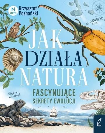 Okładka: Jak działa natura? Fascynujące sekrety ewolucji