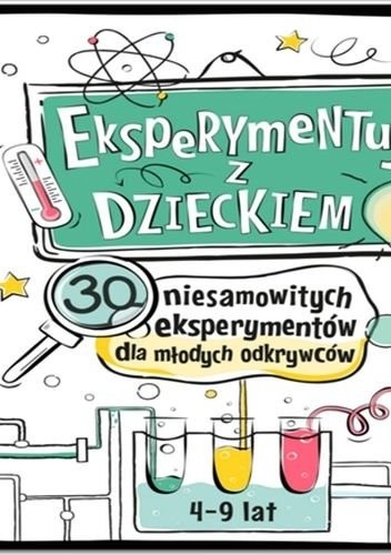 Eksperymentuj z dzieckiem