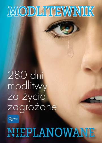 Modlitewnik nieplanowane 280 dni modlitwy za życie zagrożone