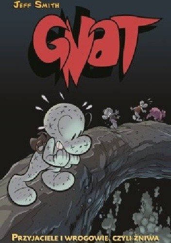 Gnat #3: Przyjaciele i wrogowie, czyli żniwa