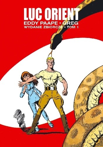 Luc Orient. Wydanie zbiorcze, tom 1