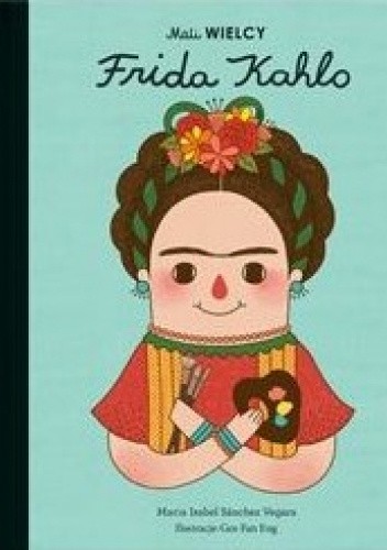 Mali WIELCY Frida Kahlo