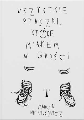 Wszystkie ptaszki, które miałem w garści