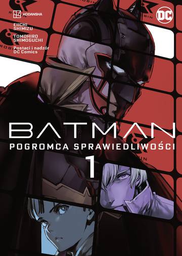 Pogromca sprawiedliwości. Batman. Manga. Tom 1