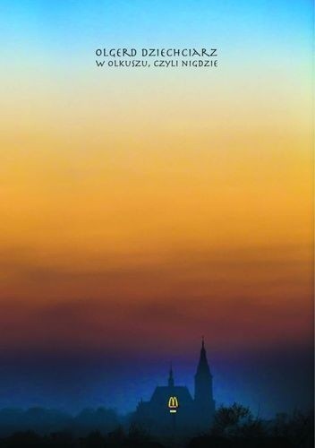 W Olkuszu, czyli nigdzie