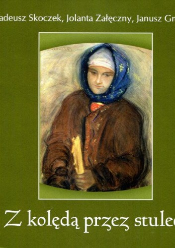 Z kolędą przez stulecia