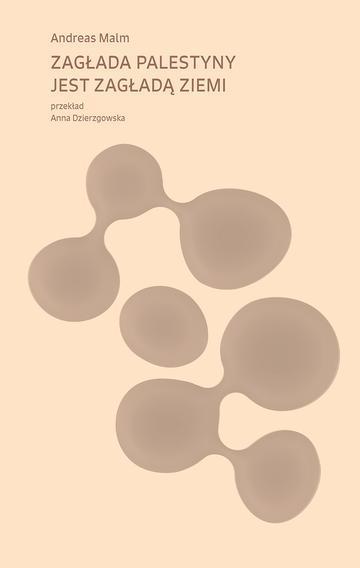 Zagłada Palestyny jest zagładą Ziemi