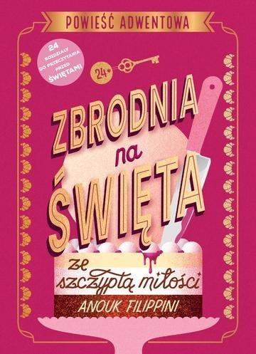 Okładka: Zbrodnia na święta ze szczyptą miłości. Powieść adwentowa