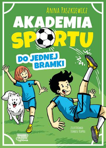 Do jednej bramki. Akademia sportu. Tom 1