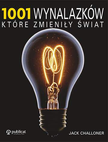 1001 wynalazków, które zmieniły świat