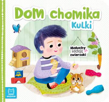 Dom chomika Kulki. Maluchy kochają zwierzaki