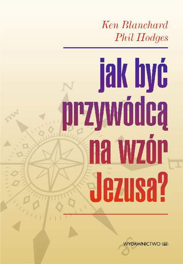 Jak być przywódcą na wzór Jezusa