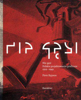 Nie gęsi polskie projektowanie graficzne 1919-1949 wer. Pol