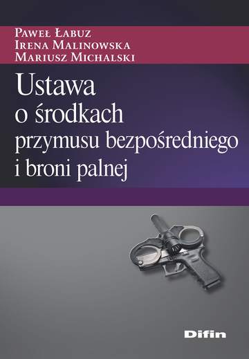 Ustawa o środkach przymusu bezpośredniego i broni palnej