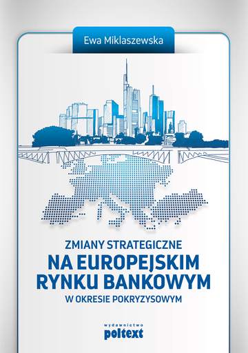 Zmiany strategiczne na europejskim rynku bankowym w okresie pokryzysowym