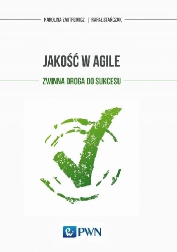 Jakość w agile zwinna droga do sukcesu