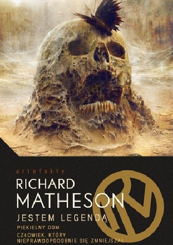 Jestem Legendą. Piekielny dom. Człowiek, który nieprawdopodobnie się zmniejszał.