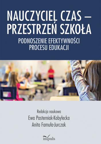 Nauczyciel Czas ? Przestrzeń Szkoła