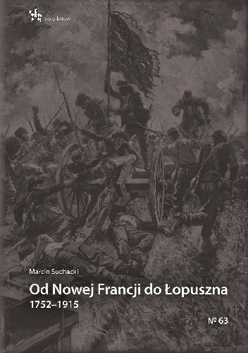 Od Nowej Francji do Łopuszna 1752?1915