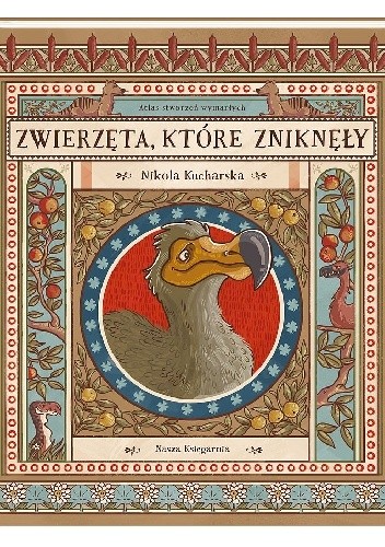 Zwierzęta, które zniknęły. Atlas stworzeń wymarłych