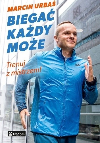 Biegać każdy może trenuj z mistrzem