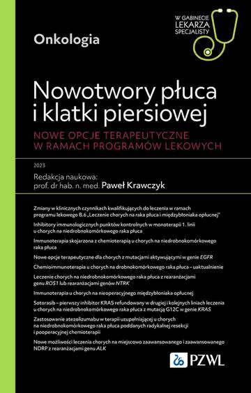 Nowotwory płuca i klatki piersiowej. Nowe opcje terapeutyczne w ramach programów lekowych