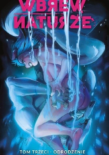 Wbrew Naturze: Odrodzenie