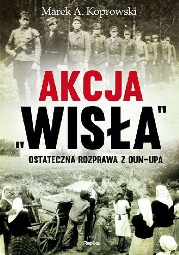 Akcja Wisła ostateczna rozprawa z oun-upa