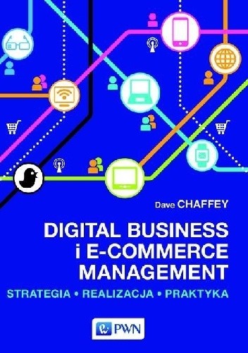 Digital business i e-commerce management strategia realizacja praktyka