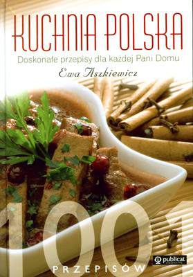 Kuchnia Polska doskonałe przepisy dla każdej pani domu