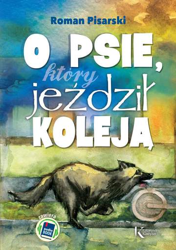 O psie który jeździł koleją + CD