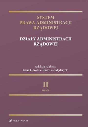 Okładka: System Prawa Administracji Rządowej. Działy administracji rządowej (część 2)