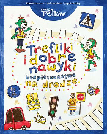 Bezpieczeństwo na drodze. Trefliki i dobre nawyki. Rodzina Treflików