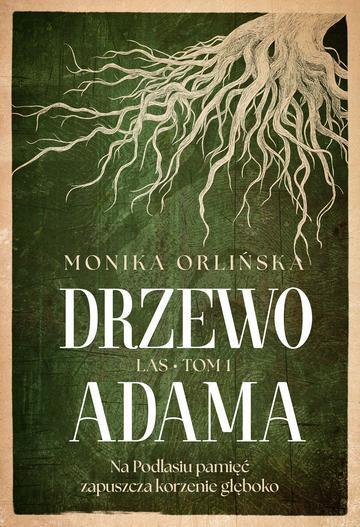 Drzewo Adama. Las. Tom 1