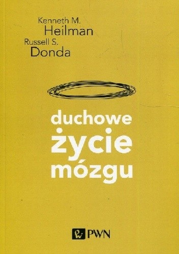 Duchowe życie mózgu. Siedlisko duchowego i religijnego umysłu