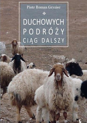 Duchowych podróży ciąg dalszy