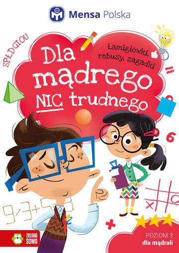 Dla mądrali. Poziom 3. Dla mądrego nic trudnego