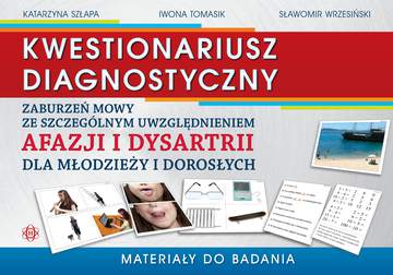 Kwestionariusz diagnostyczny zaburzeń mowy ze szczególnym uwzględnieniem afazji i dysartrii dla młodzieży i dorosłychMateriały do badania