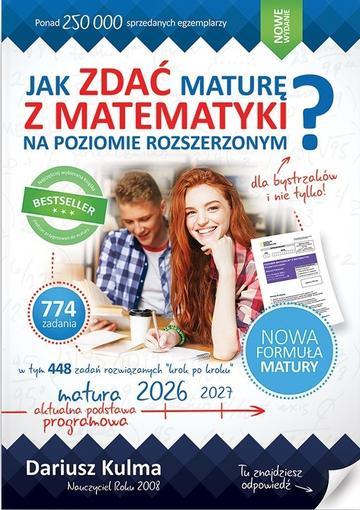 Jak zdać maturę z matematyki na poziomie rozszerzonym mATURA 2026-2027