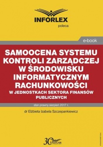 Samoocena systemu kontroli zarządczej w środowisku informatycznym rachunkowości w jednostkach sektora finansów publicznych