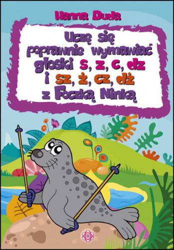 Uczę się poprawnie wymawiać głoski S, Z, C, DZ, i SZ, Ż, CZ, DŻ z Foczką Ninką