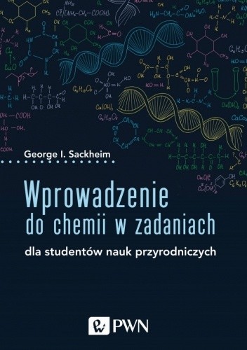Wprowadzenie do chemii w zadaniach. Dla studentów nauk przyrodniczych