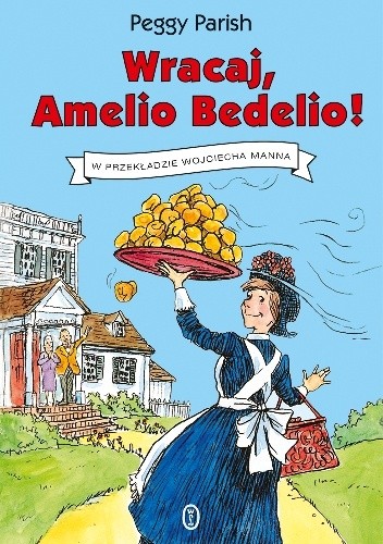 Wracaj, Amelio Bedelio!